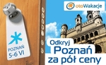 Odkryj Poznań za pół ceny razem z otoWakacje.pl